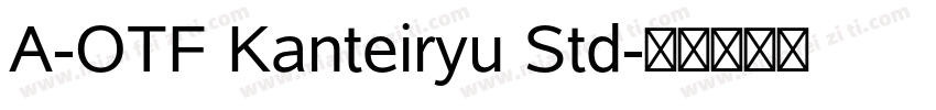 A-OTF Kanteiryu Std字体转换